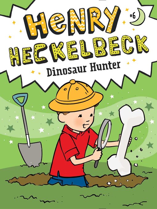 Title details for Henry Heckelbeck Dinosaur Hunter by Wanda Coven - Available